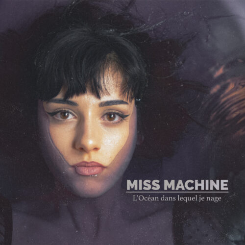 Miss Machine : le vague à l’âme en musique