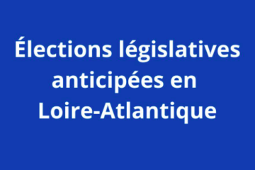 Second tour des Législatives : Le point en Loire-Atlantique
