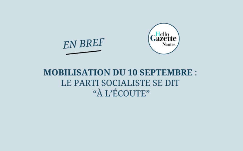 Mobilisation du 10 septembre : Le parti socialiste se dit « à l’écoute » 
